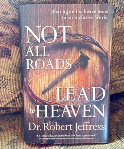 Not All Roads Lead to Heaven