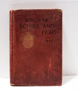 Songs of School & Flag
