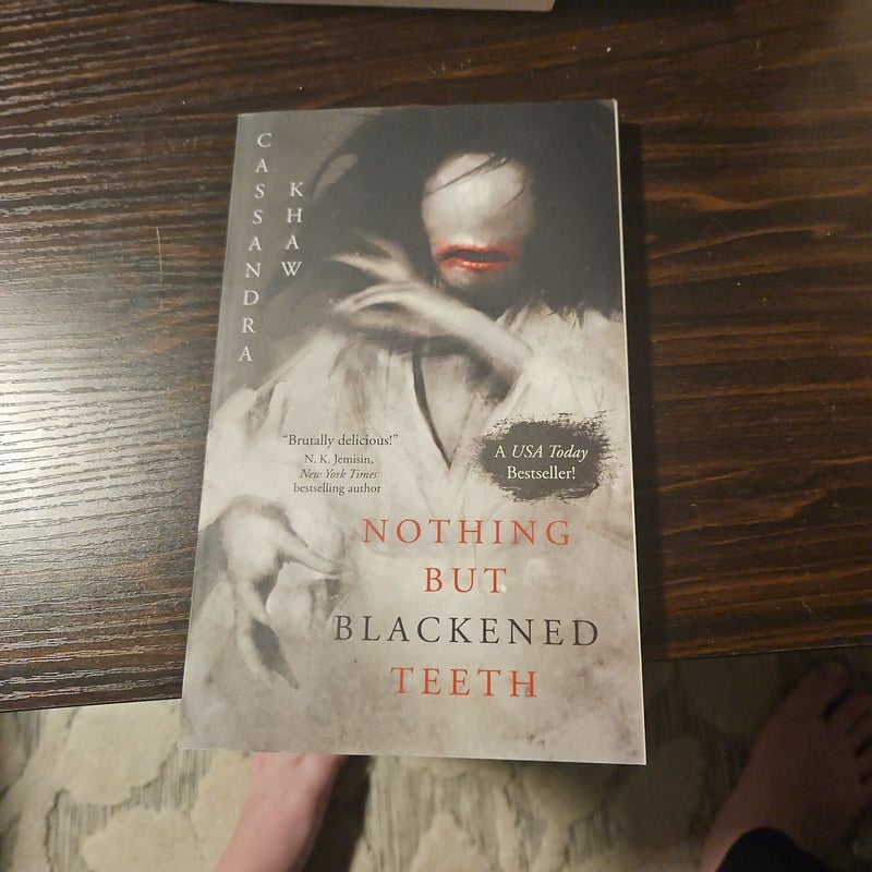 Nothing but Blackened Teeth