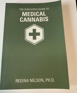 The Survivor's Guide to Medical Cannabis