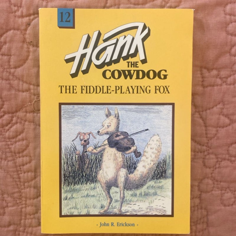 Hank The Cowdog and The Case of the Fiddle-Playing Fox