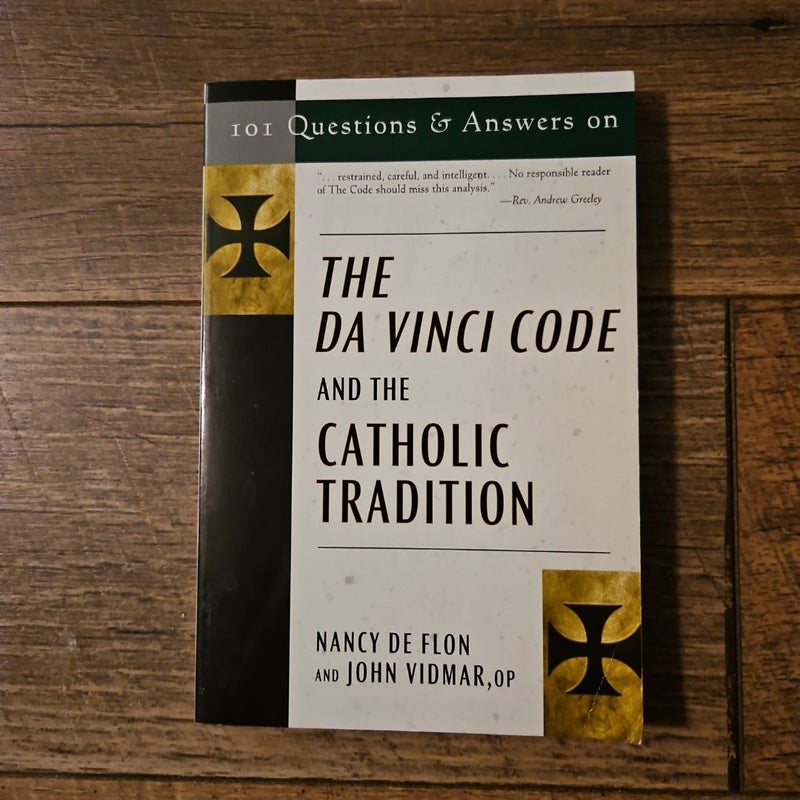 101 Questions and Answers on the Da Vinci Code and the Catholic Tradition