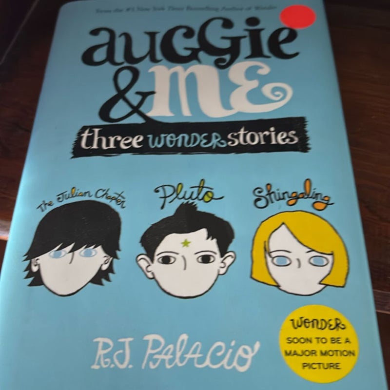 Auggie and Me: Three Wonder Stories