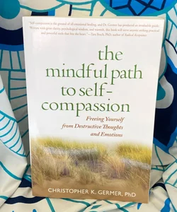 The Mindful Path to Self-Compassion