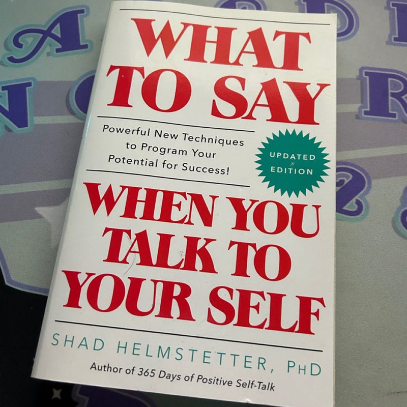 What to Say When You Talk to Your Self