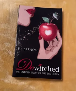 DEWITCHED: the Untold Story of the Evil Queen