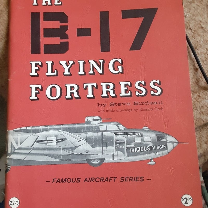 The B-17 Flying Fortress