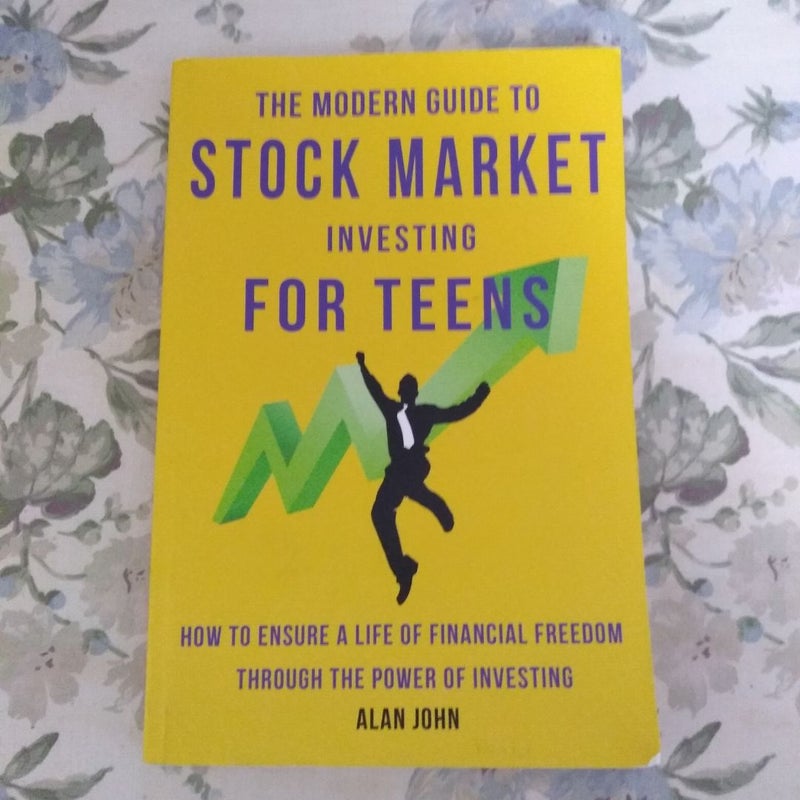 The Modern Guide to Stock Market Investing for Teens