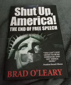 Shut up America The end of free speech