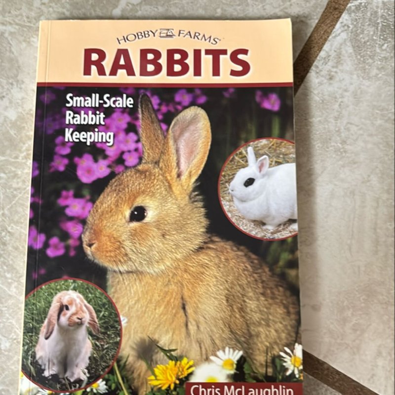 Hobby Farms: Rabbits by Chris McLaughlin