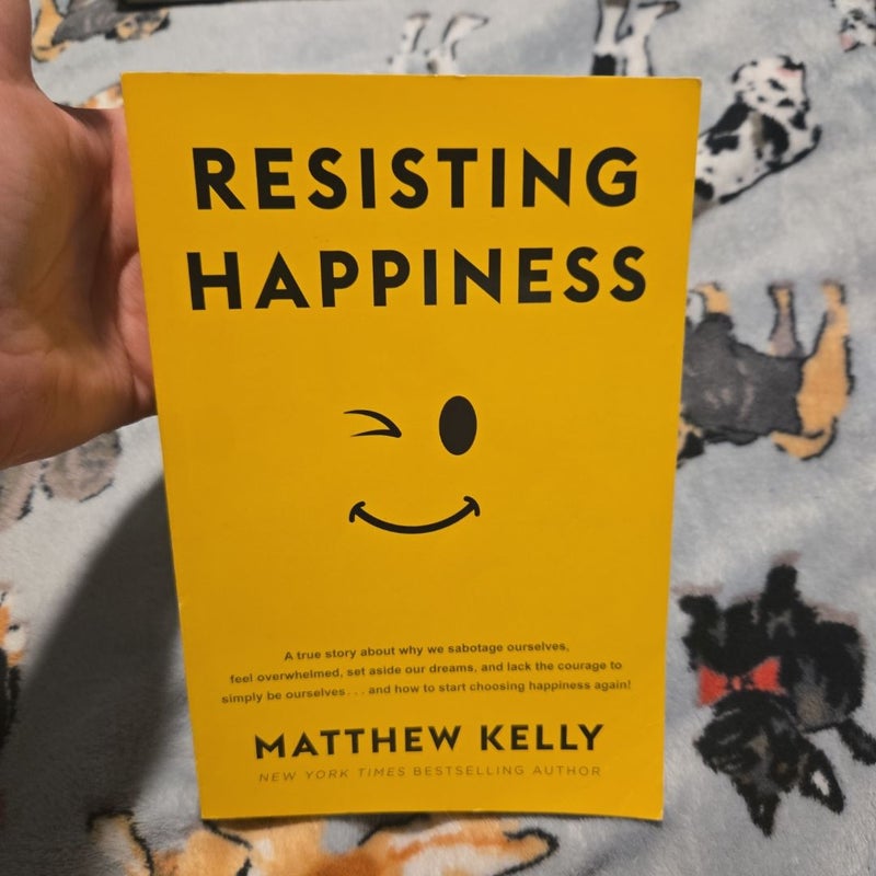 Resisting Happiness 1st edition 