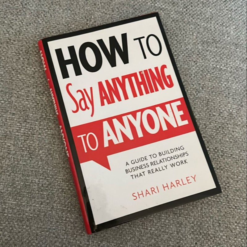 How to Say Anything to Anyone