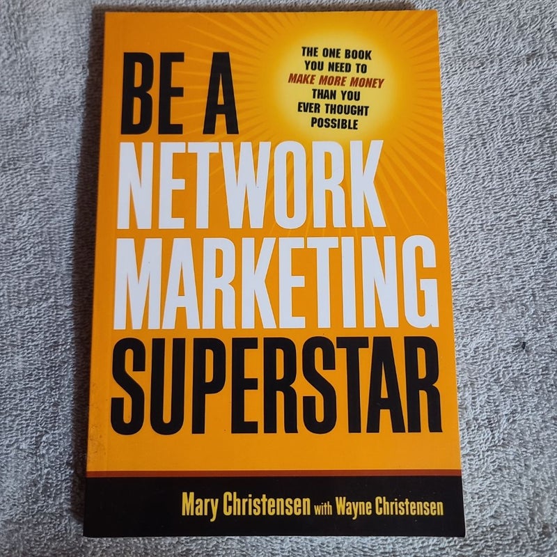 Be a Network Marketing Superstar