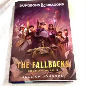 Dungeons and Dragons: the Fallbacks: Bound for Ruin