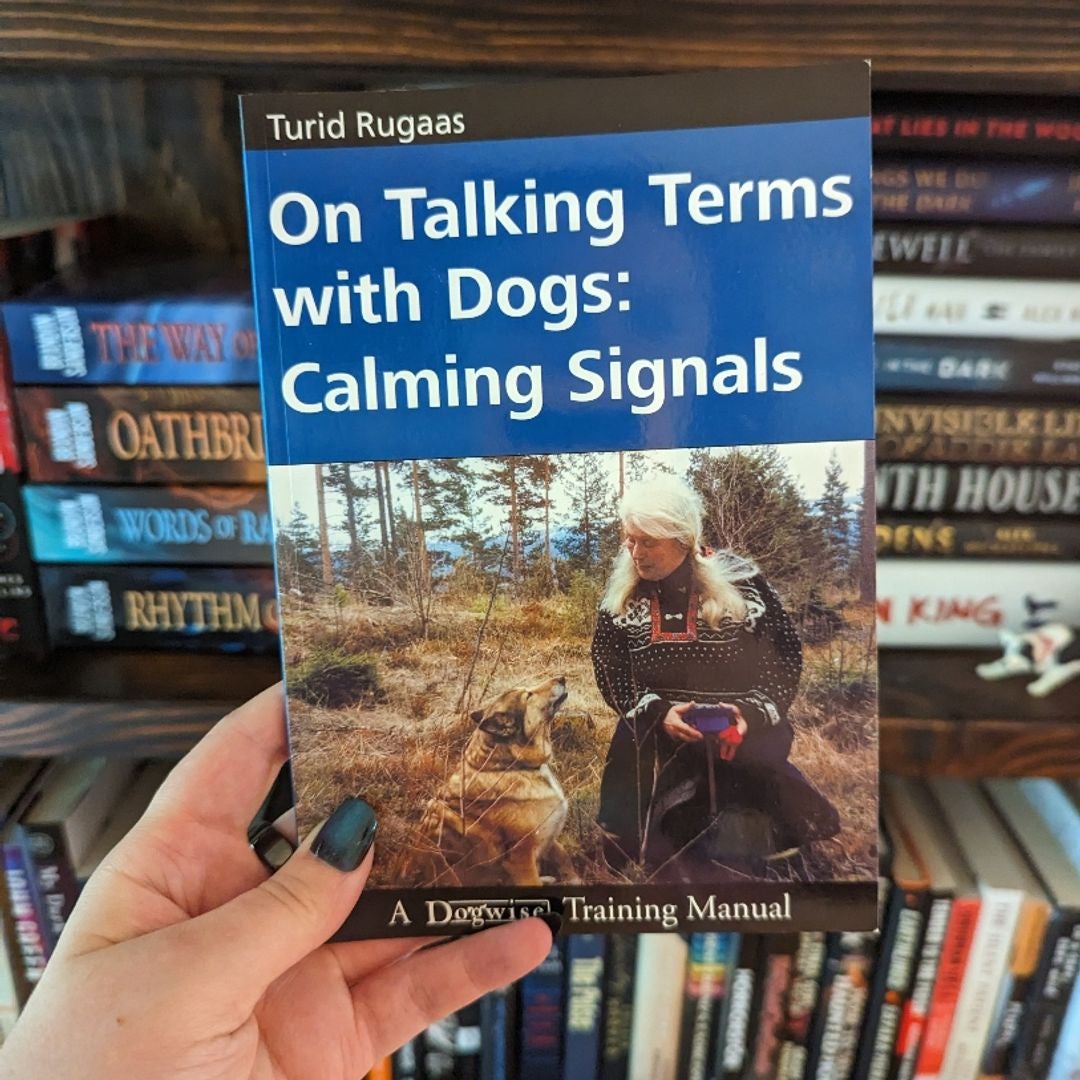 On Talking Terms with Dogs: Calming Signals