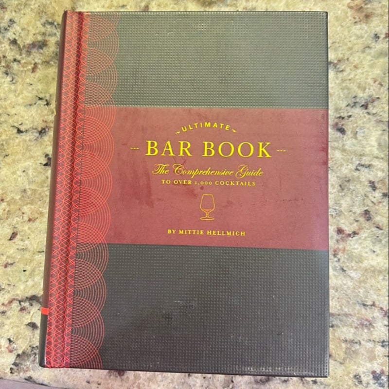 The Ultimate Bar Book: the Comprehensive Guide to over 1,000 Cocktails (Cocktail Book, Bartender Book, Mixology Book, Mixed Drinks Recipe Book)