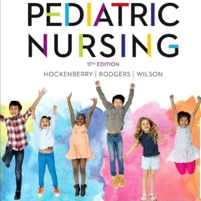 Wong's Essentials of Pediatric Nursing 11th 