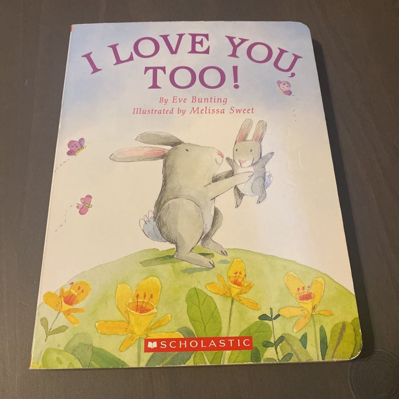 I Love You, Too!