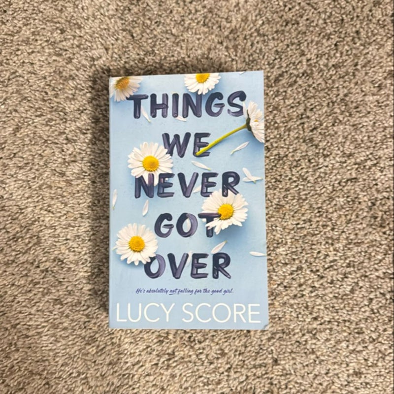 Things We Never Got Over