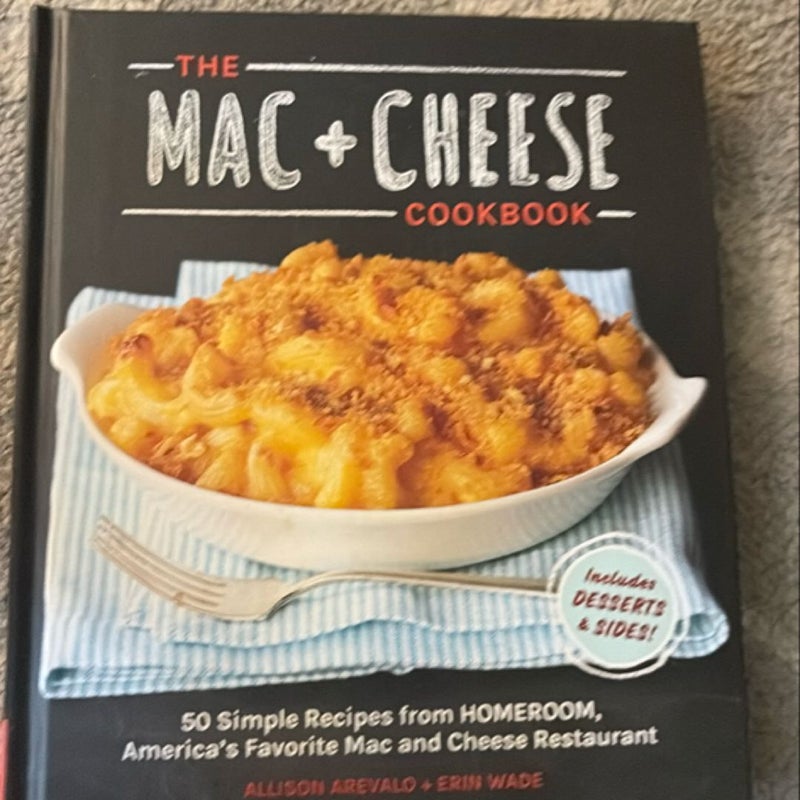 The Mac + Cheese Cookbook