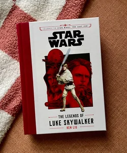 Journey to Star Wars: the Last Jedi the Legends of Luke Skywalker