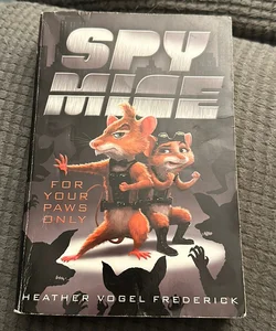 Spy Mice #2: For Your Paws Only
