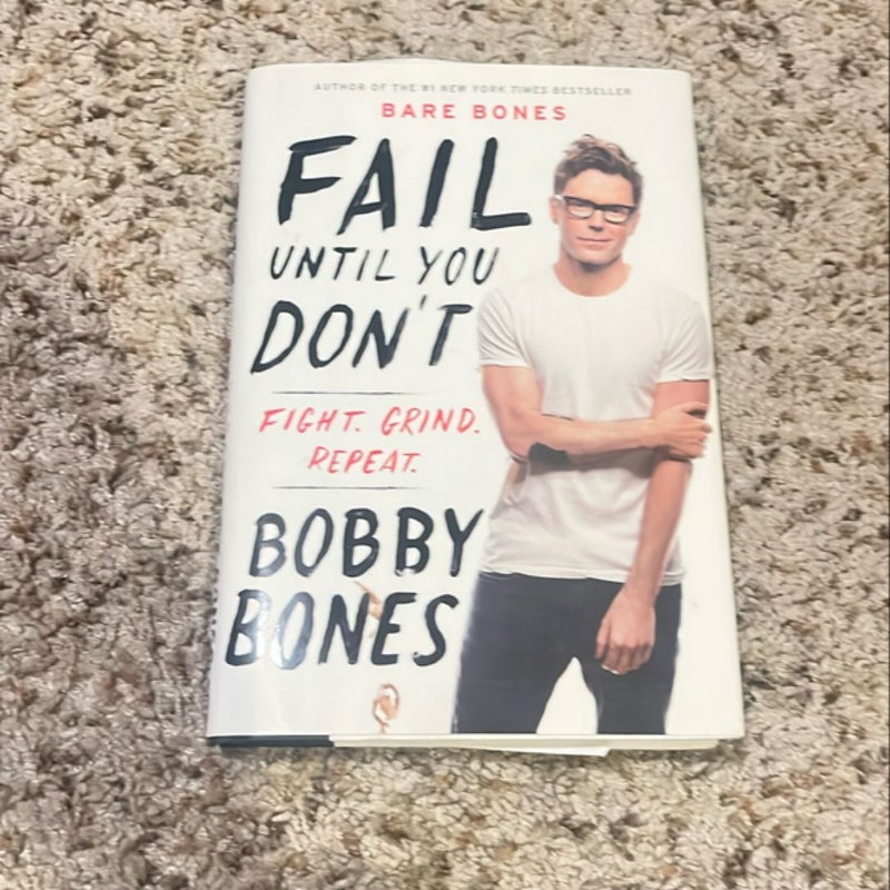 Fail until You Don't