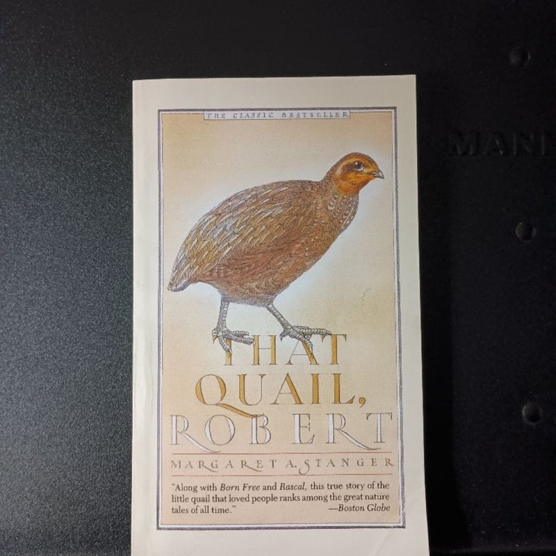 That Quail, Robert