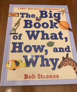 The Big Book of What, How, and Why