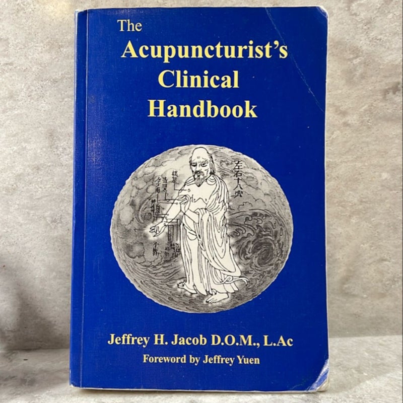 The Acupuncturist's Clinical Handbook