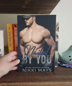 Nailed by You - Signed