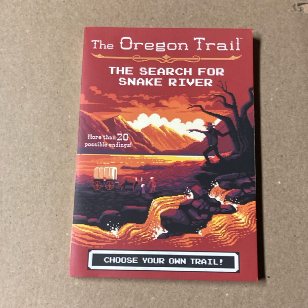 The Oregon Trail: the Search for Snake River