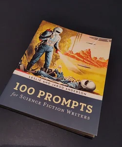 100 Prompts for Science Fiction Writers