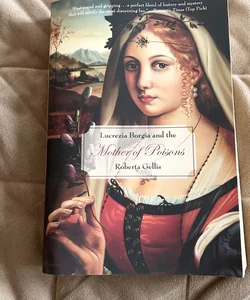 Lucrezia Borgia and the Mother of Poisons 10484