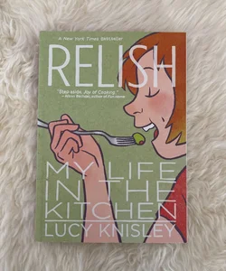 Relish: My Life in the Kitchen