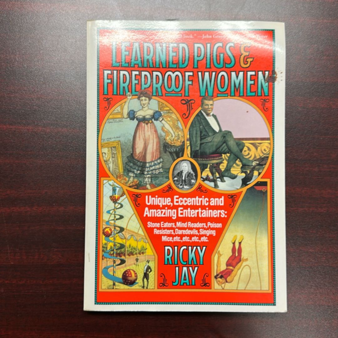 Learned Pigs and Fireproof Women