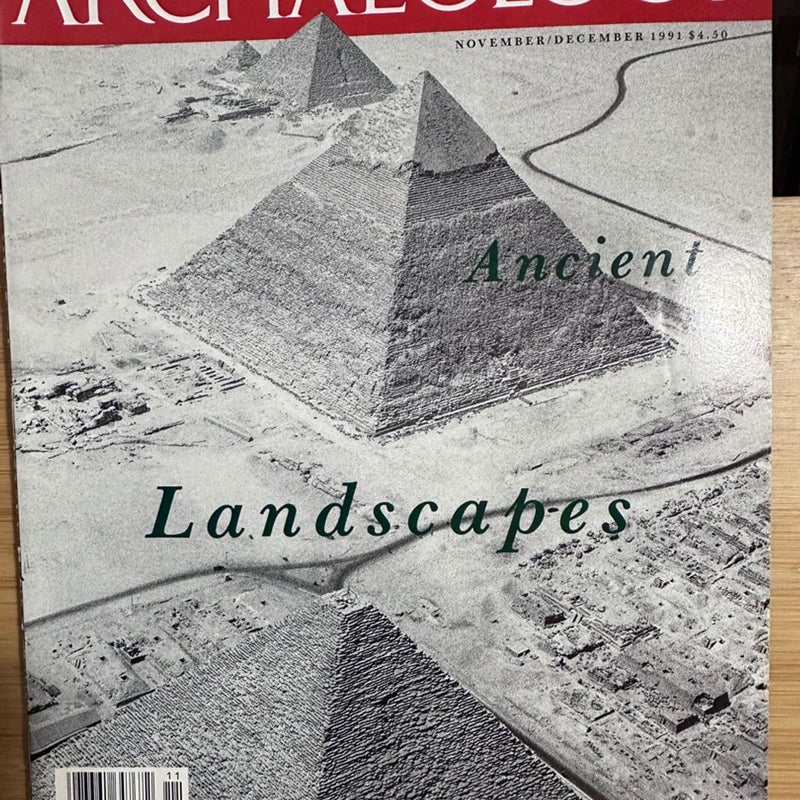 Archaeology Magazine November/December 1991 Ancient Landscapes