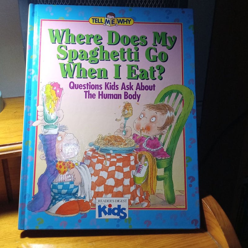 Where Does My Spaghetti Go When I Eat?