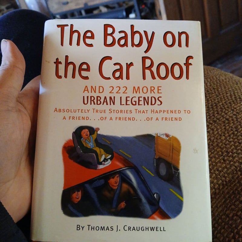 Baby on the Car Roof and 222 More Urban Legends