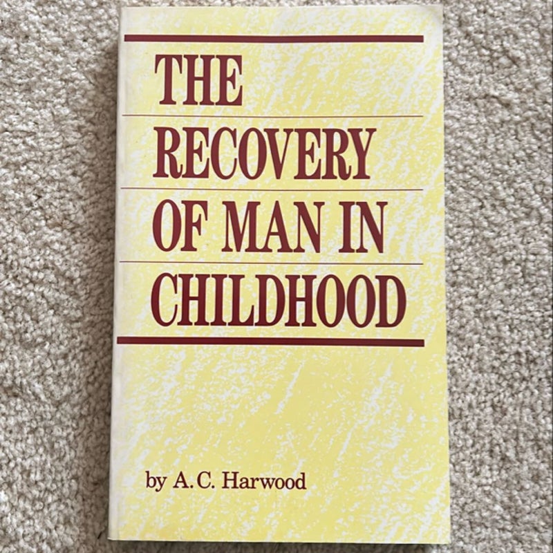 The Recovery of Man in Childhood