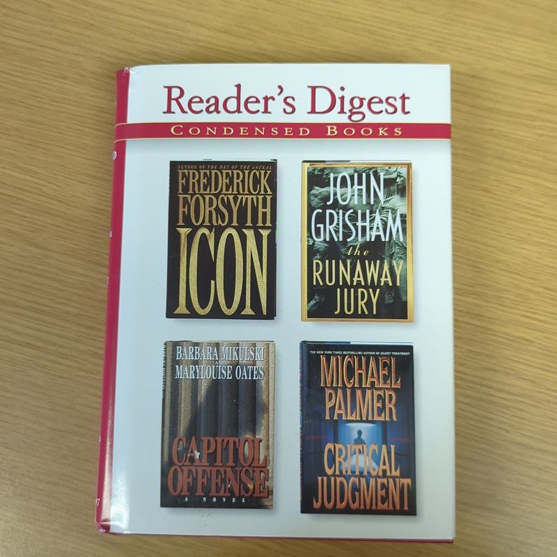 Reader's Digest Condensed Books: Icon, Runaway Jury, Capitol Offense, Critical Judgment 