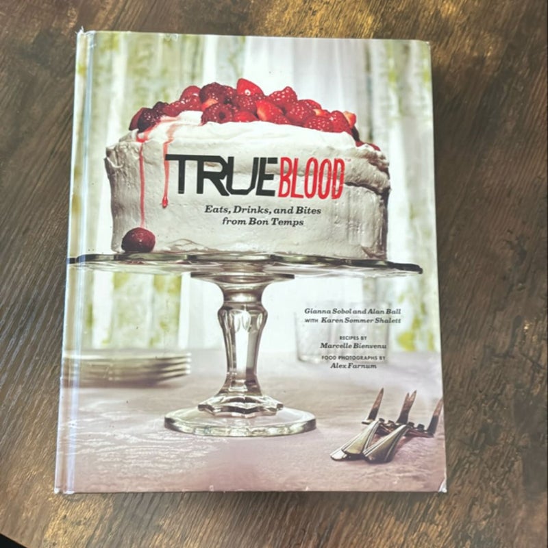 True Blood: Eats, Drinks, and Bites from Bon Temps