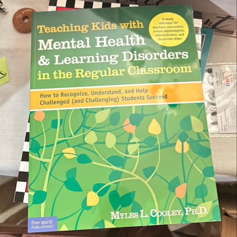 Teaching Kids with Mental Health and Learning Disorders in the Regular Classroom