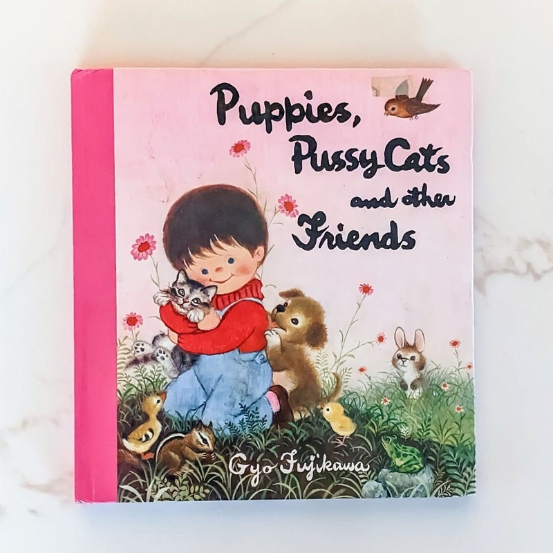 Puppies, Pussycats and Other Friends