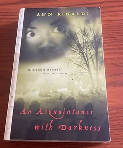An Acquaintance with Darkness