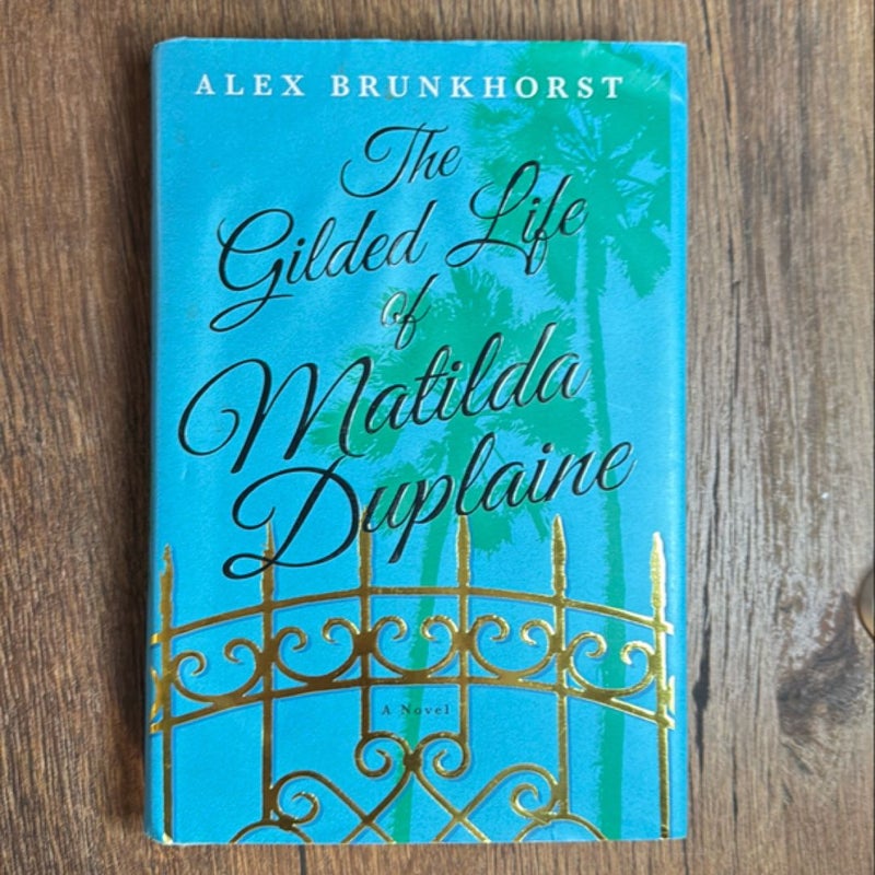 The Gilded Life of Matilda Duplaine