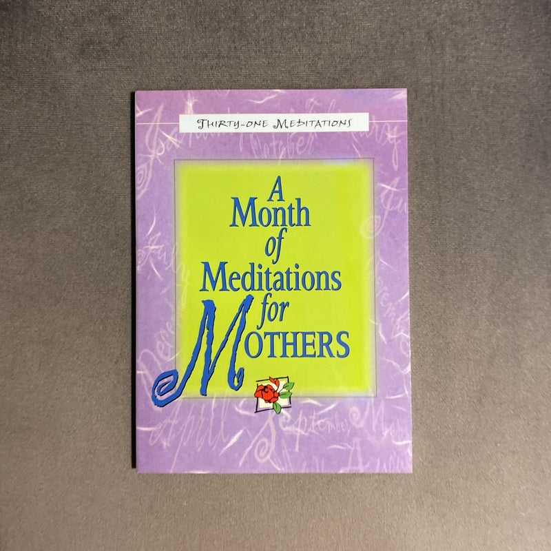 A Month of Meditations for Mothers