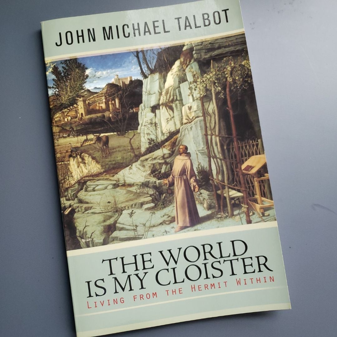 The World Is My Cloister