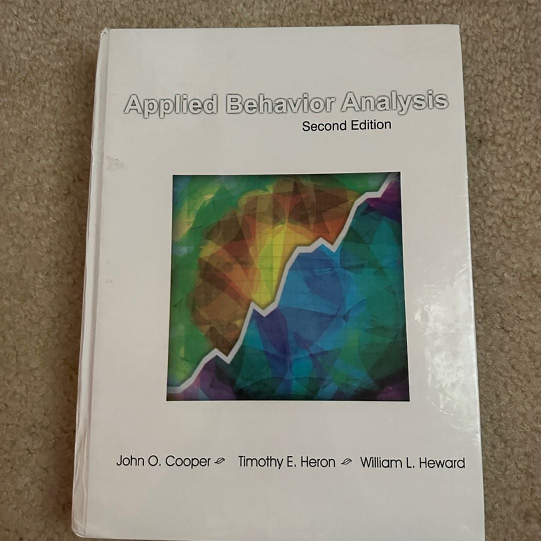 Applied Behavior Analysis by John O. Cooper, Timothy E. Heron, William L. Heward, Hardcover ...