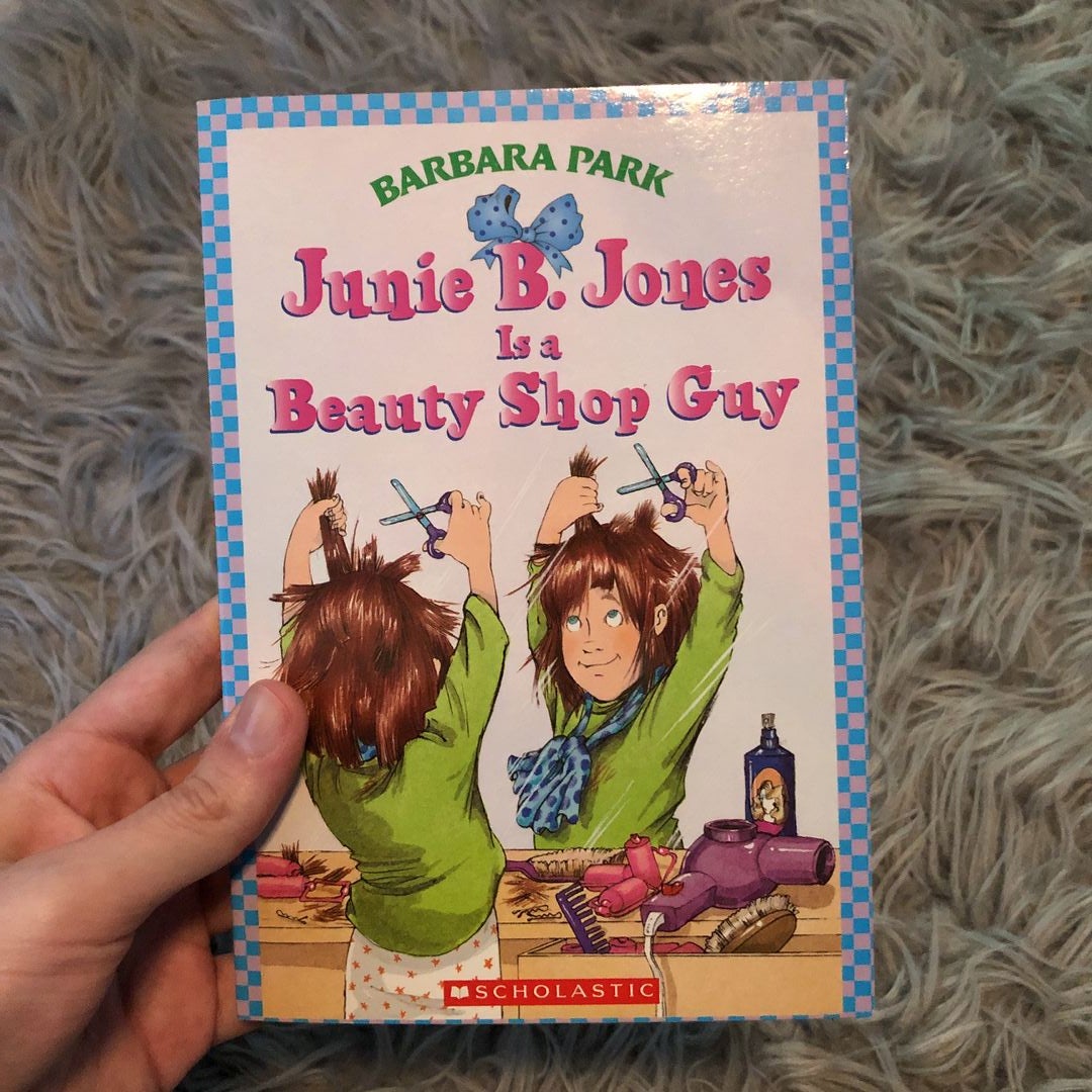 Junie B. Jones Is a Beauty Shop Guy